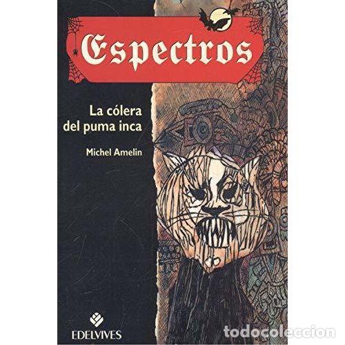Libros: ESPECTROS 8. LA C&Oacute;LERA DEL PUMA INCA - AMELIN, MICHEL - Foto 1