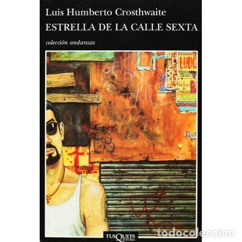 B&uuml;cher: ESTRELLA DE LA CALLE SEXTA - CROSTHWAITE, LUIS HUMBERTO