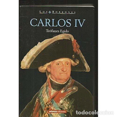 Libros: CARLOS IV - EGIDO, TE&Oacute;FANES - Foto 1