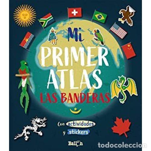 Libros: MI PRIMER ATLAS. LAS BANDERAS - BALLON - Foto 1
