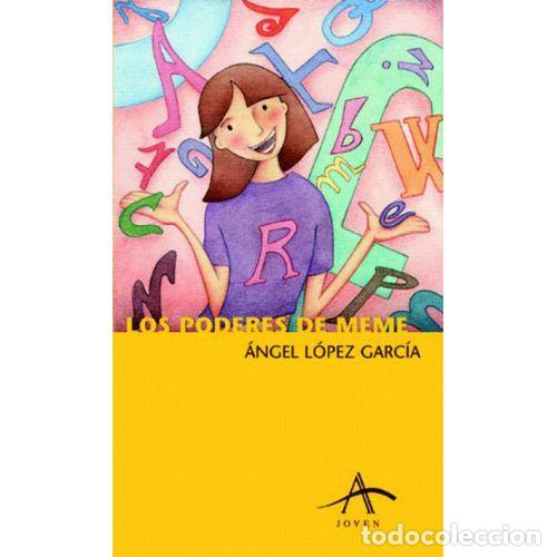 Libros: LOS PODERES DE MEME - L&Oacute;PEZ GARC&Iacute;A, &Aacute;NGEL - Foto 1