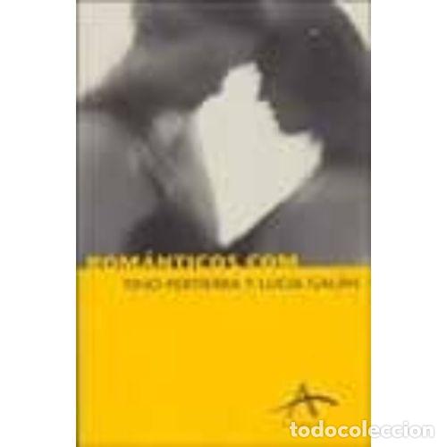Libros: ROM&Aacute;NTICOS.COM - PERTIERRA, TINO - Foto 1