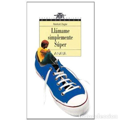 Libros: LL&Aacute;MAME SIMPLEMENTE S&Uacute;PER - ZIEGLER, REINHOLD - Foto 1