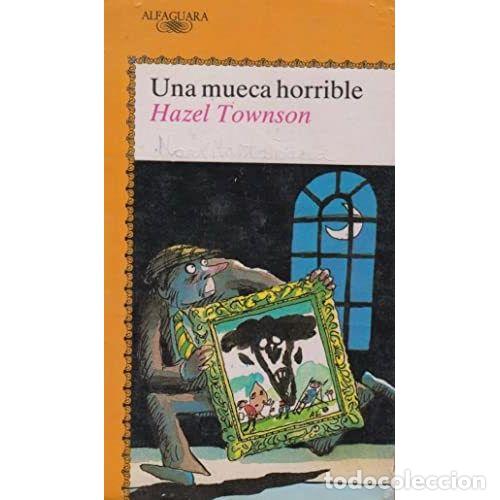 Libros: UNA MUECA HORRIBLE - TOWNSON, HAZEL - Foto 1