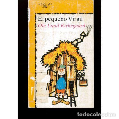 Libros: EL PEQUE&Ntilde;O VIRGIL - KIRKEGAARD, OLE LUND - Foto 1