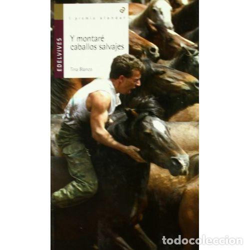 Livres: Y MONTAR&Eacute; CABALLOS SALVAJES - P&Eacute;REZ BLANCO, PLACENTINA