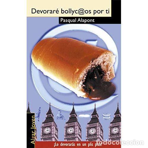 Libros: DEVORAR&Eacute; BOLLYCAOS POR T&Iacute; - ALAPONT, PASQUAL - Foto 1