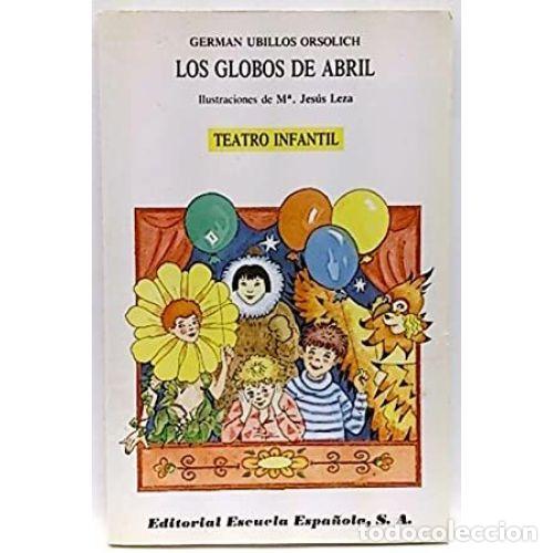 Libros: LOS GLOBOS DE ABRIL - UBILLOS, GERM&Aacute;N - Foto 1