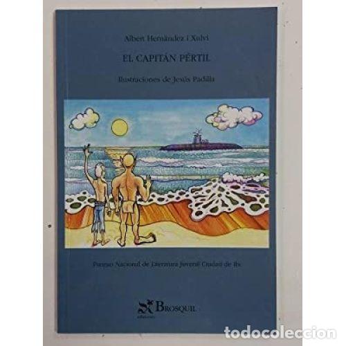 Libros: EL CAPIT&Aacute;N P&Eacute;RTIL - HERN&Aacute;NDEZ I XULVI, ALBERT - Foto 1