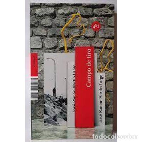 Libros: CAMPO DE TIRO - MART&Iacute;N LARGO, JOS&Eacute; RAM&Oacute;N - Foto 1