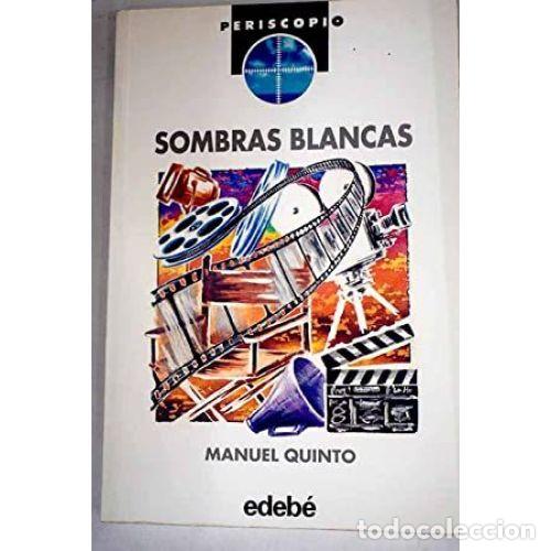 Libros: SOMBRAS BLANCAS - QUINTO, MANUEL - Foto 1