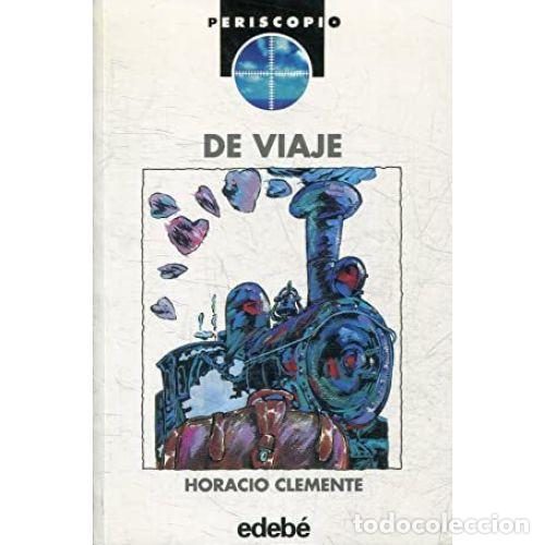 Libros: DE VIAJE - DOMINGO CLEMENTE, HORACIO - Foto 1