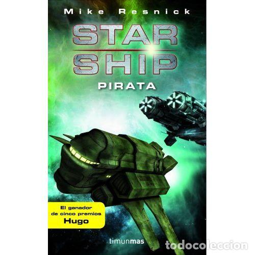 Libros: STARSHIP.PIRATA - RESNICK, MIKE - Foto 1