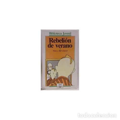 Libros: REBELI&Oacute;N DE VERANO - CLEAVER, VERA Y CLEAVER, BILL - Foto 1