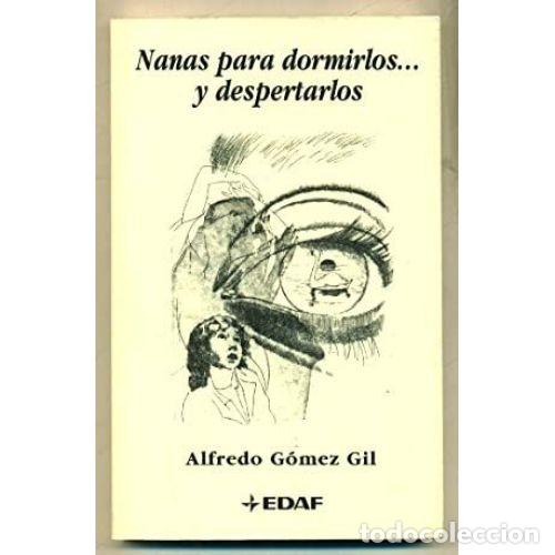 Libros: NANAS PARA DORMIRLOS... Y DESPERTARLOS - G&Oacute;MEZ GIL, ALFREDO - Foto 1