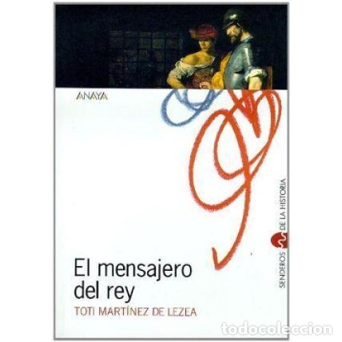 Libros: EL MENSAJERO DEL REY - MART&Iacute;NEZ DE LEZEA, TOTI - Foto 1