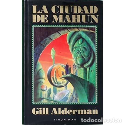 Libros: LA CIUDAD DE MAHUN - ALDERMAN, GILL - Foto 1
