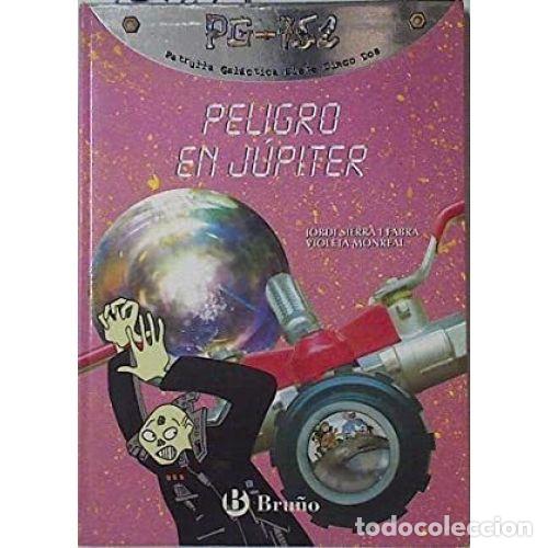 B&uuml;cher: PELIGRO EN J&Uacute;PITER - SIERRA I FABRA, JORDI Y MONREAL, VIOLETA