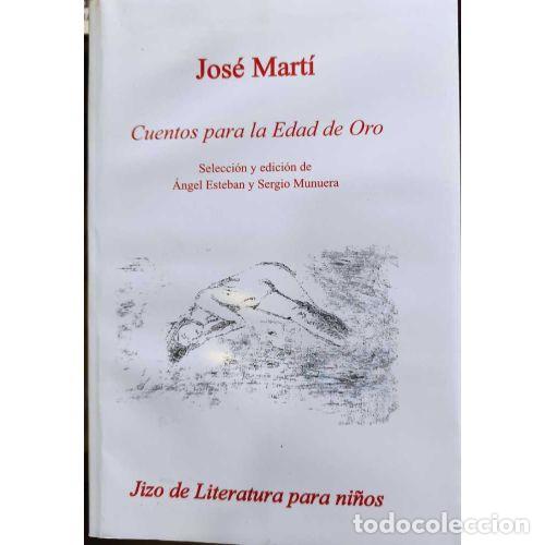 Libros: CUENTOS PARA LA EDAD DE ORO - MART&Iacute;, JOS&Eacute; - Foto 1