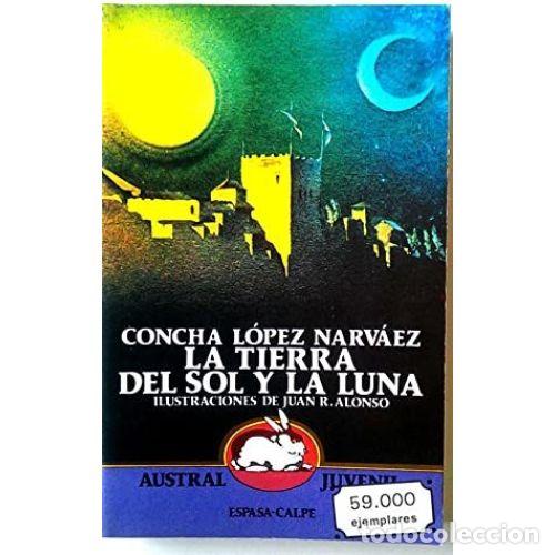 Libros: LA TIERRA DEL SOL Y LA LUNA - L&Oacute;PEZ NARV&Aacute;EZ, CONCHA - Foto 1