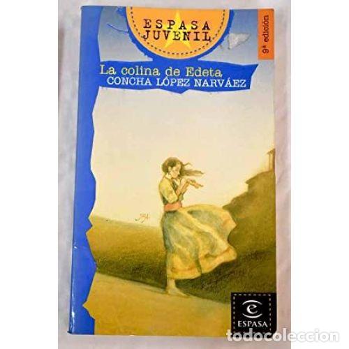 Libros: LA COLINA DE EDETA - L&Oacute;PEZ NARV&Aacute;EZ, CONCHA - Foto 1