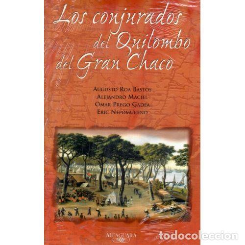 Libros: LOS CONJURADOS DEL QUILOMBO DEL GRAN CHACO - AAVV - Foto 1