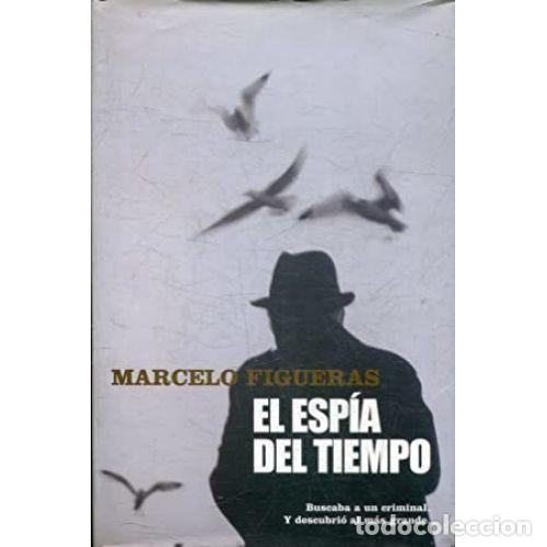 Libros: EL ESP&Iacute;A DEL TIEMPO - FIGUERAS, MARCELO - Foto 1