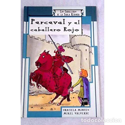 Libros: PERCEVAL Y EL CABALLERO ROJO - MONTES, GRACIELA - Foto 1