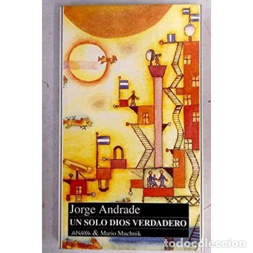 Libros: UN SOLO DIOS VERDADERO - ANDRADE, JORGE - Foto 1