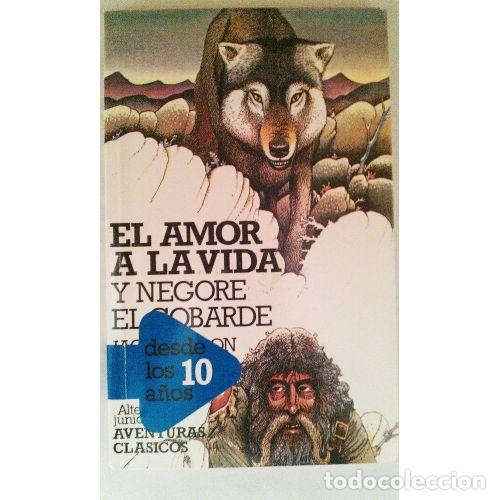 Libros: EL AMOR A LA VIDA Y NEGORE EL COBARDE - LONDON, JACK - Foto 1