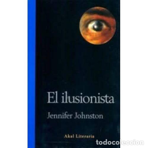 Libros: EL ILUSIONISTA - JOHNSTON, JENNIFER - Foto 1
