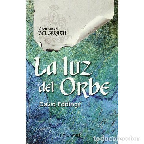 Libros: CR&Oacute;NICAS DE BELGARATH 3. LA LUZ DEL ORBE - CIOCCHINI, MAR&Iacute;A EUGENIA - Foto 1