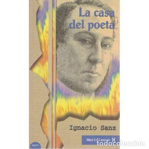 Libros: LA CASA DEL POETA - SANZ, IGNACIO - Foto 1