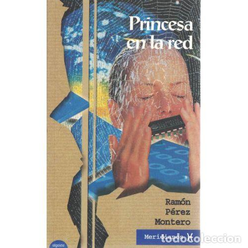 Libros: PRINCESA EN LA RED - P&Eacute;REZ MONTERO, RAM&Oacute;N - Foto 1