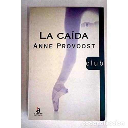 Libros: LA CA&Iacute;DA - PROVOOST, ANNE - Foto 1