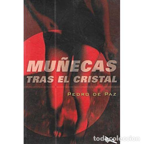 Libros: MU&Ntilde;ECAS TRAS EL CRISTAL - PAZ, PEDRO DE - Foto 1