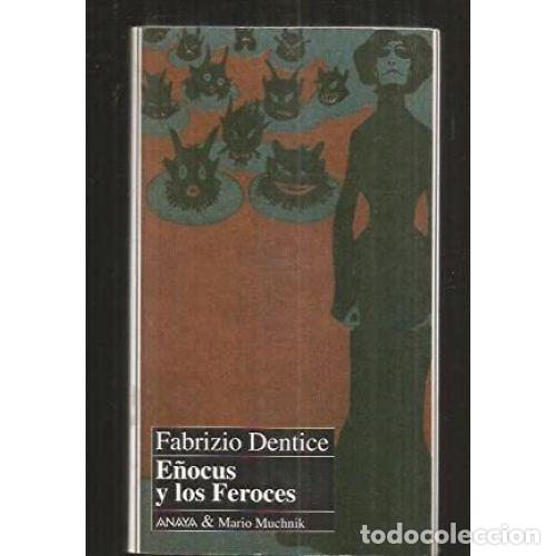 Libros: E&Ntilde;OCUS Y LOS FEROCES - DENTICE, FABRIZIO - Foto 1