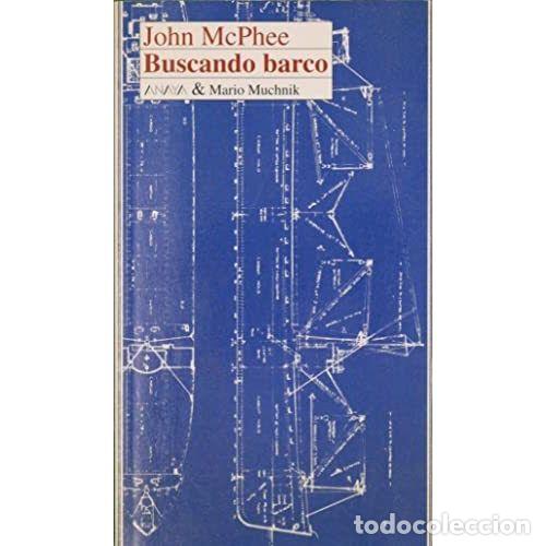 Libros: BUSCANDO BARCO - MCPHEE, JOHN - Foto 1