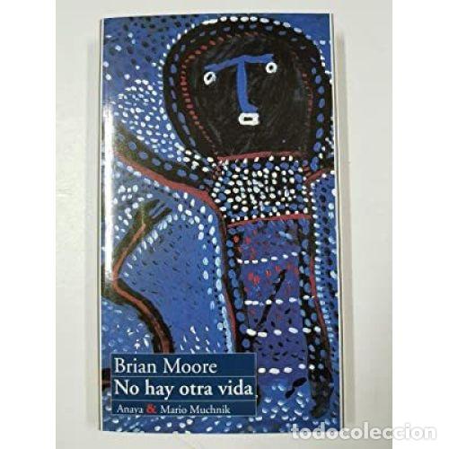 Libros: NO HAY OTRA VIDA - MOORE, BRIAN - Foto 1