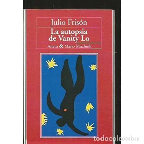 Libros: LA AUTOPSIA DE VANITY LO - FRIS&Oacute;N, JULIO - Foto 1
