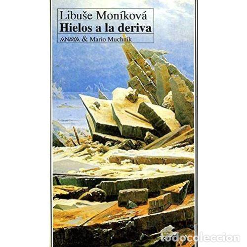 Libros: HIELOS A LA DERIVA - MON&Iacute;KOV&Aacute;, LIBUSE - Foto 1