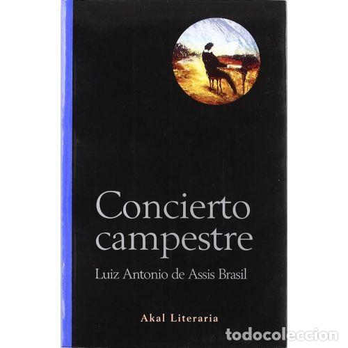 Libros: CONCIERTO CAMPESTRE - ASSIS BRASIL, LUIZ ANTONIO - Foto 1
