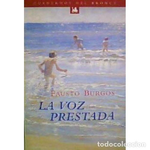 Libros: LA VOZ PRESTADA - BURGOS, FAUSTO - Foto 1