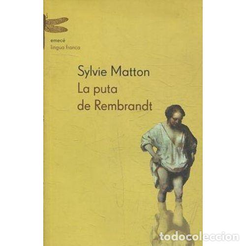 Libros: LA PUTA DE REMBRANDT - MATTON, SYLVIE - Foto 1