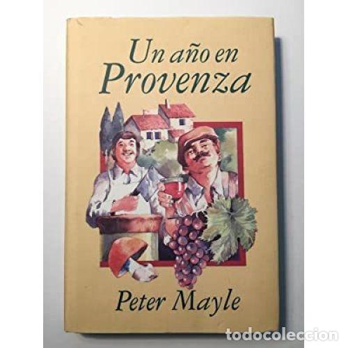 Libros: VIVIR EN PROVENZA - MAYLE, PETER - Foto 1