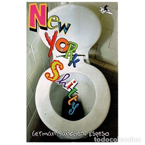 Libros: NEW YORK SHITTY - S&Aacute;NCHEZ ESPESO, GERM&Aacute;N - Foto 1