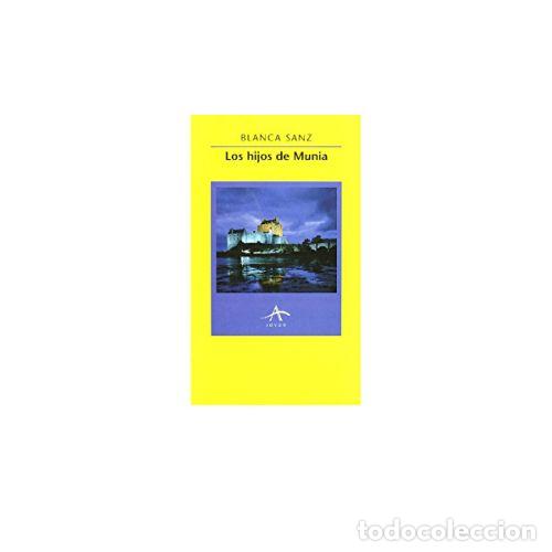 Libros: LOS HIJOS DE MUNIA - SANZ, BLANCA - Foto 1