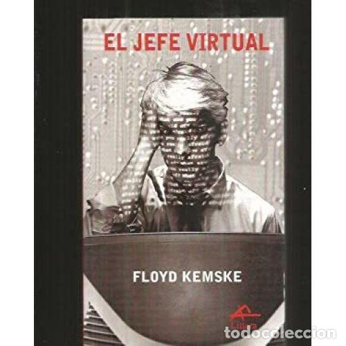 Libros: EL JEFE VIRTUAL - KEMSKE, FLOYD - Foto 1