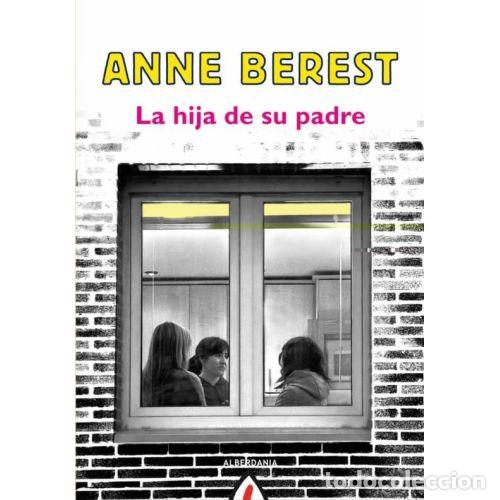 Libros: LA HIJA DE SU PADRE - BEREST, ANNE - Foto 1