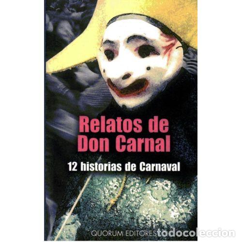 Libros: RELATOS DE DON CARNAL. 12 HISTORIAS DE CARNAVAL - AAVV - Foto 1